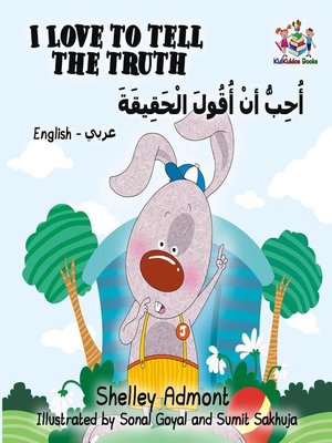 cover image of I Love to Tell the Truth (English Arabic Bilingual Book)